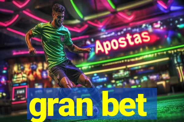gran bet